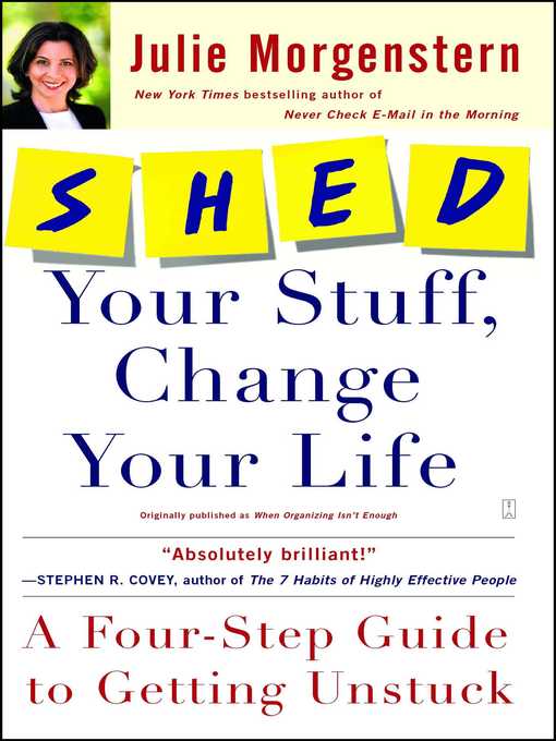 Title details for SHED Your Stuff, Change Your Life by Julie Morgenstern - Available